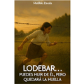 Lodebar… Puedes huir de él, pero quedará la huella